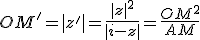 OM'=|z'|=\frac{|z|^2}{|i-z|}=\frac{OM^2}{AM}